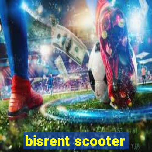 bisrent scooter